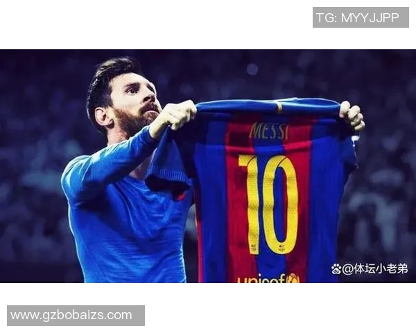 梅西对足球明星的热爱与追求揭示了他不懈的奋斗精神与职业生涯的辉煌历程